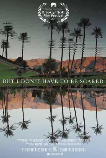 But I Don't Have to Be Scared poster