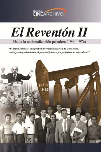 El Reventón II: Hacia la nacionalización petrolera (1944 - 1976) poster