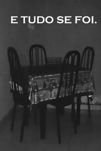 E Tudo Se Foi. poster