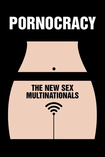 Pornocracy: The New Sex Multinationals poster