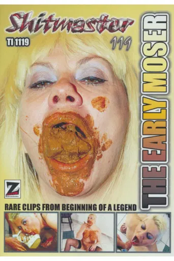 Shitmaster 119: The Early Moser poster