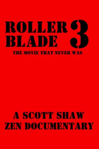 Roller Blade 3: The Movie That Never Was poster