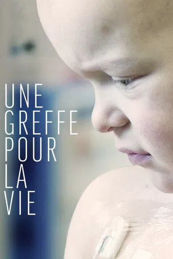 Une greffe pour la vie poster