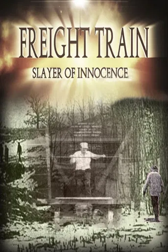Freight Train: Slayer of Innocence poster