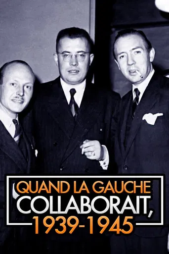 Quand la gauche collaborait, 1939-1945 poster