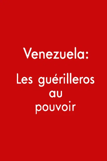 Venezuela: los guerrilleros al poder poster