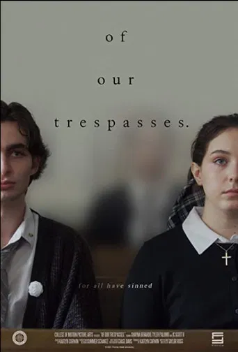 Of Our Trespasses. poster