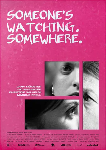 Someone's Watching. Somewhere. poster