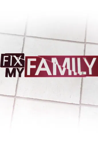 Fix My Family poster