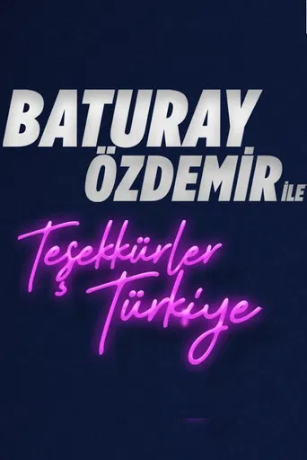 Baturay Özdemir ile Teşekkürler Türkiye poster