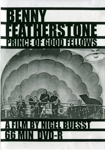 Benny Featherstone: Prince of Good Fellows poster