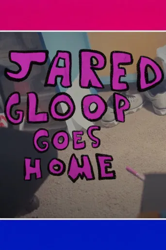 Jared Gloop Goes Home poster