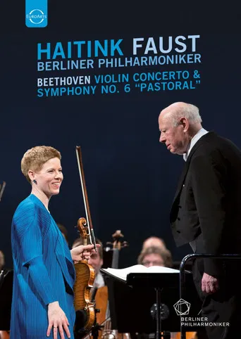 Beethoven · Violin Concerto & Symphony No. 6 'Pastoral' (Bernard Haitink, Isabelle Faust) poster
