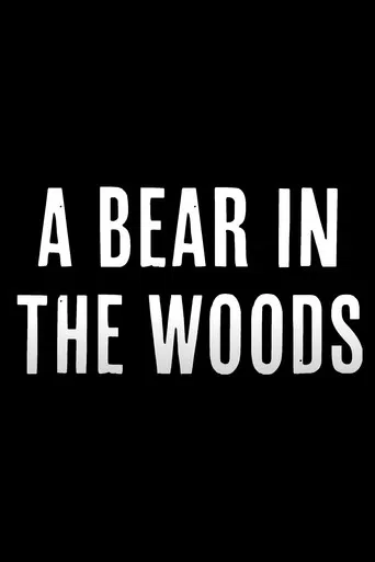 A Bear in the Woods poster