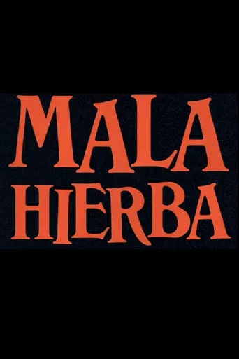Mala Hierba poster