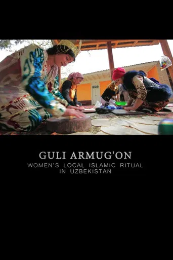 Guli Armug'On: Women's Local Islamic Ritual in Uzbekistan poster