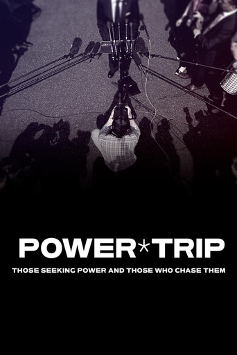 Power Trip: Those Who Seek Power and Those Who Chase Them poster