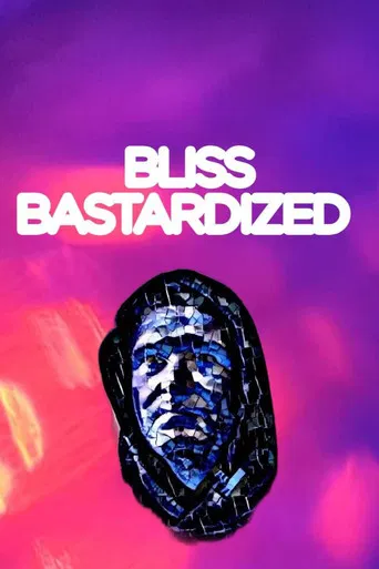 Bliss Bastardized poster