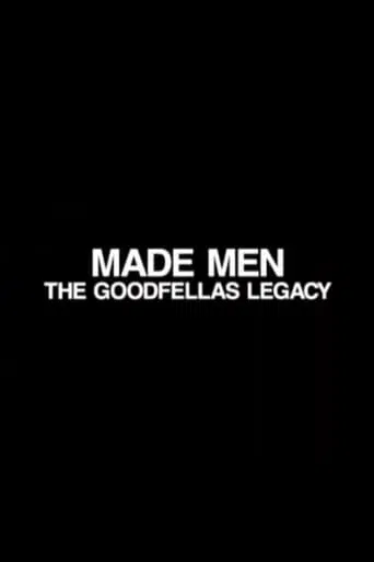 Made Men: The 'GoodFellas' Legacy poster