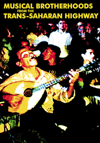 Musical Brotherhoods From The Trans-Saharan Highway poster