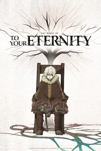 The Roots of To Your Eternity poster