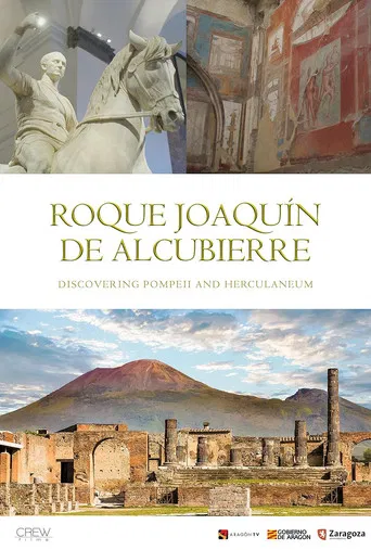 Descubriendo Pompeya y Herculano. El Legado de Roque Joaquín de Alcubierre poster