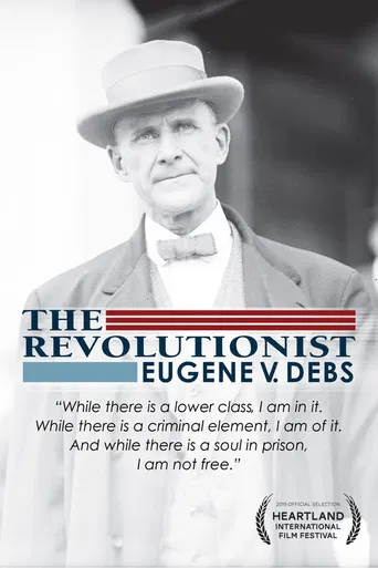 The Revolutionist: Eugene V. Debs poster