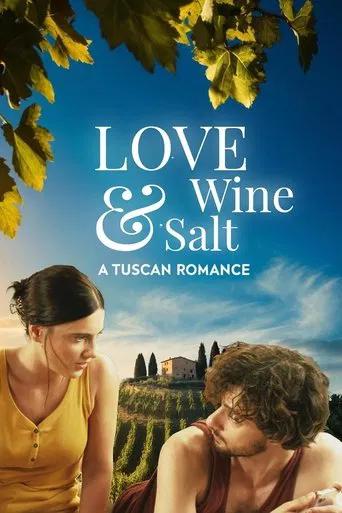 Love Wine & Salt: A Tuscan Romance poster