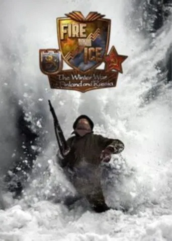 Fire and Ice: The Winter War of Finland and Russia poster