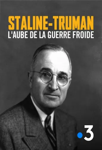 Staline-Truman, l'aube de la guerre froide poster