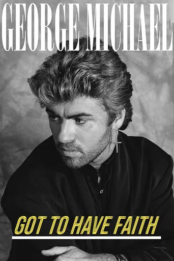 George Michael: Got to Have Faith poster