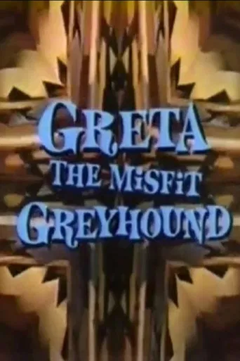 Greta, the Misfit Greyhound poster