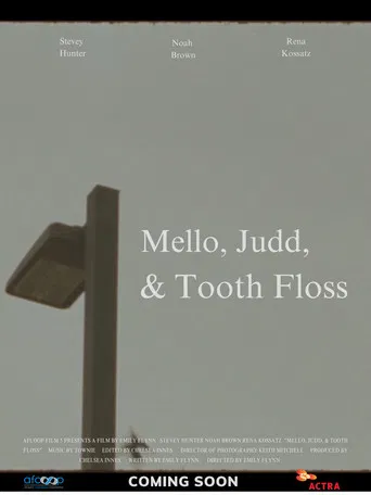 Mello, Judd, & Tooth Floss poster