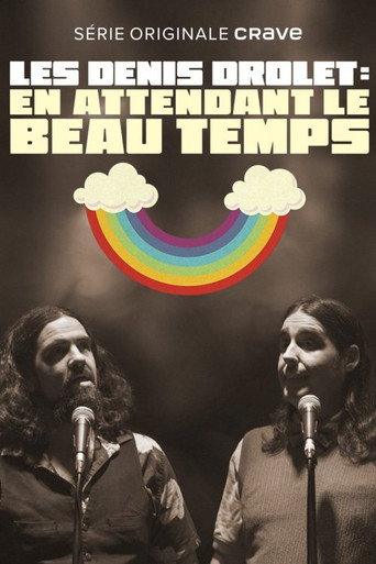 Les Denis Drolet - En attendant le beau temps poster