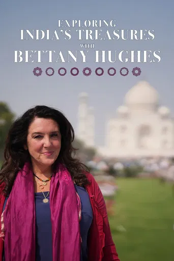 Exploring India's Treasures: Bettany Hughes poster