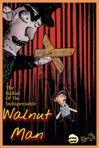 The Ballad of the Indispensable Walnut Man poster