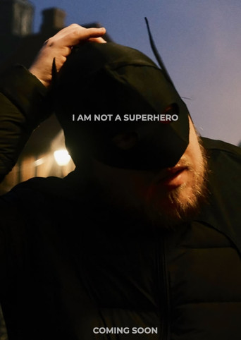 I Am Not A Superhero poster