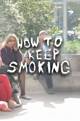 How To Keep Smoking poster
