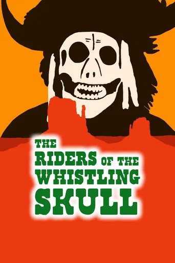 The Riders of the Whistling Skull poster