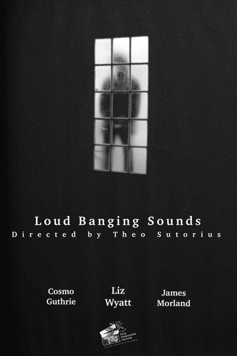 Loud Banging Sounds poster