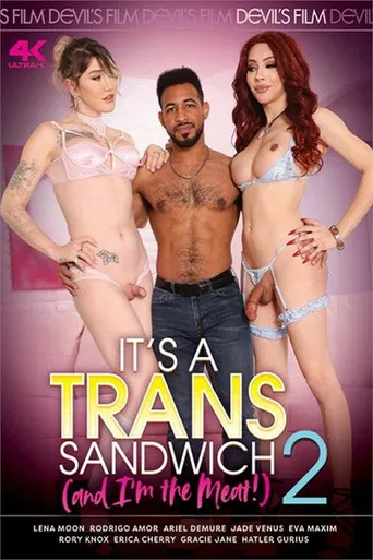 It's A Trans Sandwich (And I'm The Meat!) 2 poster