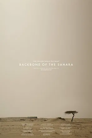 The Mauritania Railway: Backbone of the Sahara poster