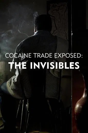 Cocaine Trade Exposed: The Invisibles poster