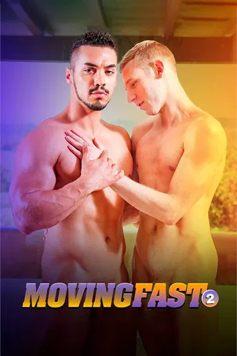 Moving Fast 2 poster