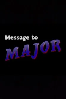 Message to Major poster