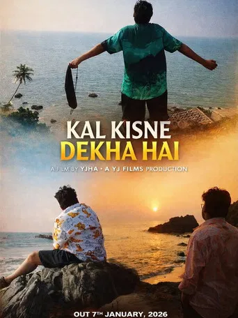 Kal Kisne Dekha Hai poster