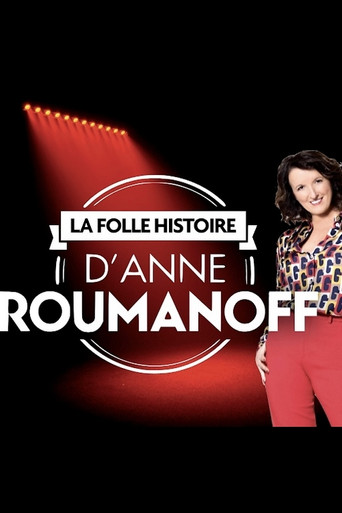 La folle histoire d'Anne Roumanoff poster