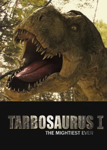 Tarbosaurus, The Mightiest Ever poster