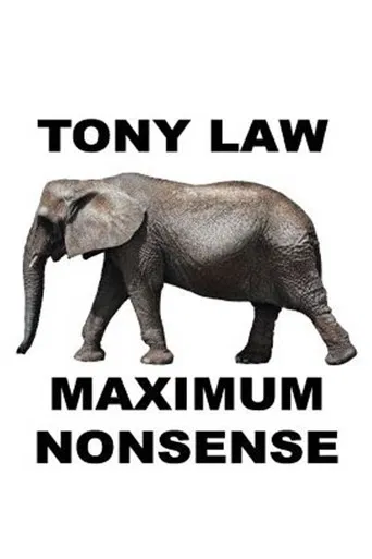 Tony Law: Maximum Nonsense poster