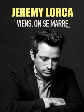 Jérémy Lorca : Viens, on se marre poster
